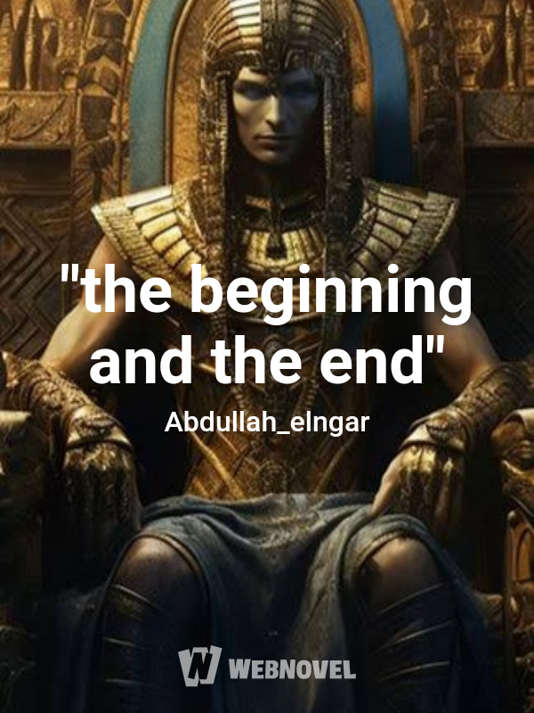 "the beginning and the end"