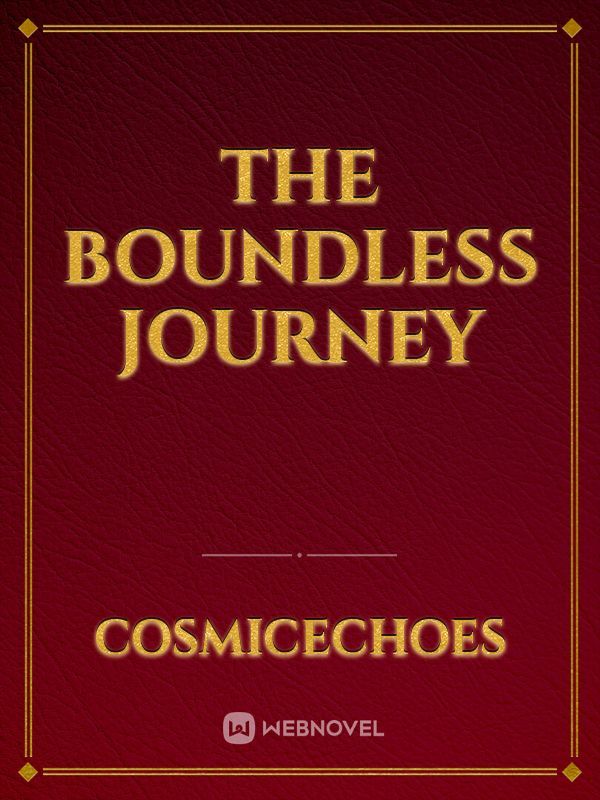 The Boundless Journey