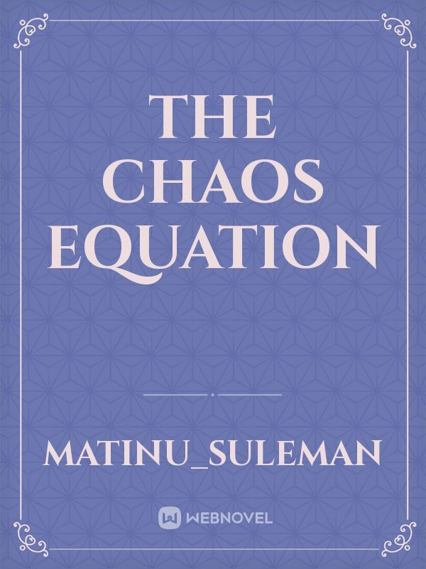 The Chaos Equation