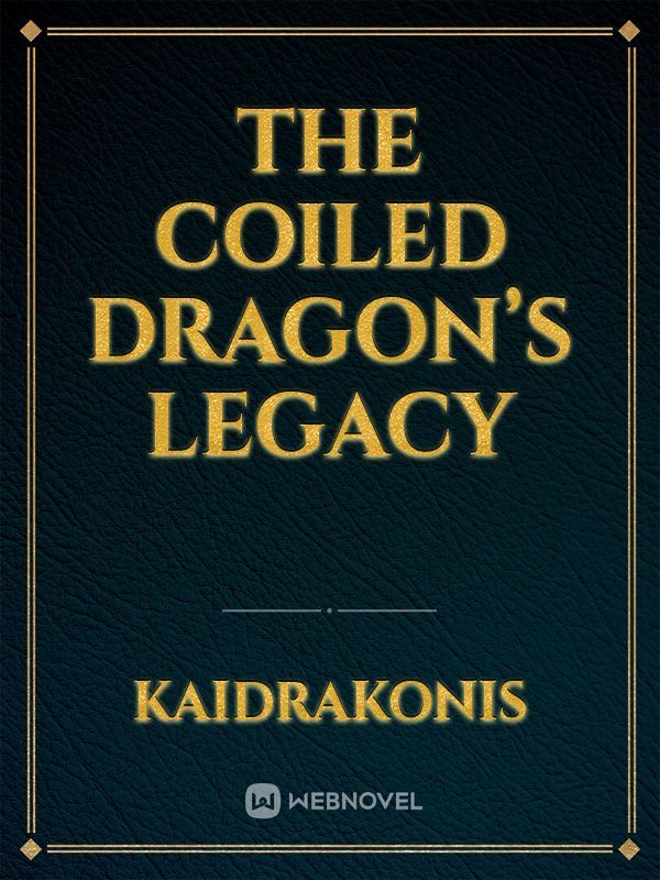 The Coiled Dragon’s Legacy