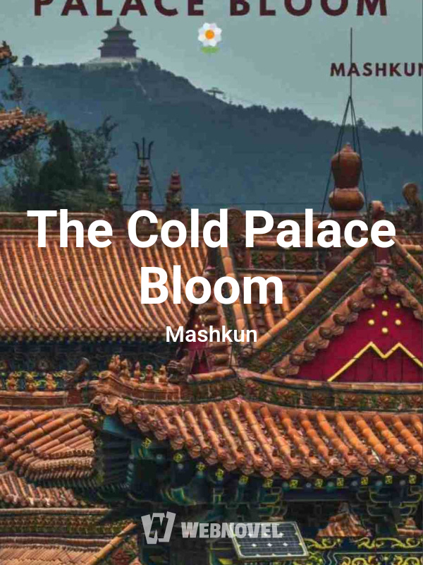 The Cold Palace Bloom