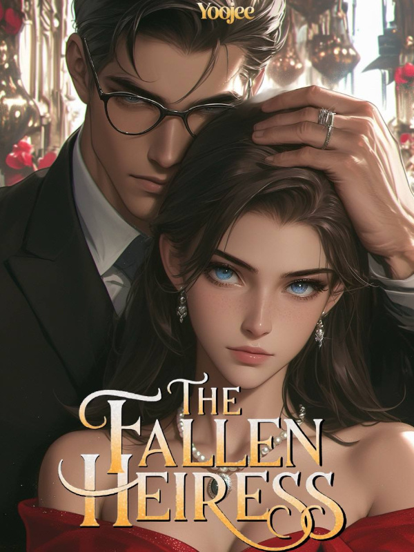 The Fallen Heiress: Contract Marriage with the CEO Who Hates Me