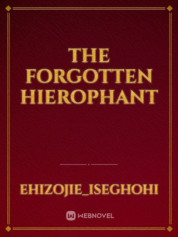 The Forgotten Hierophant