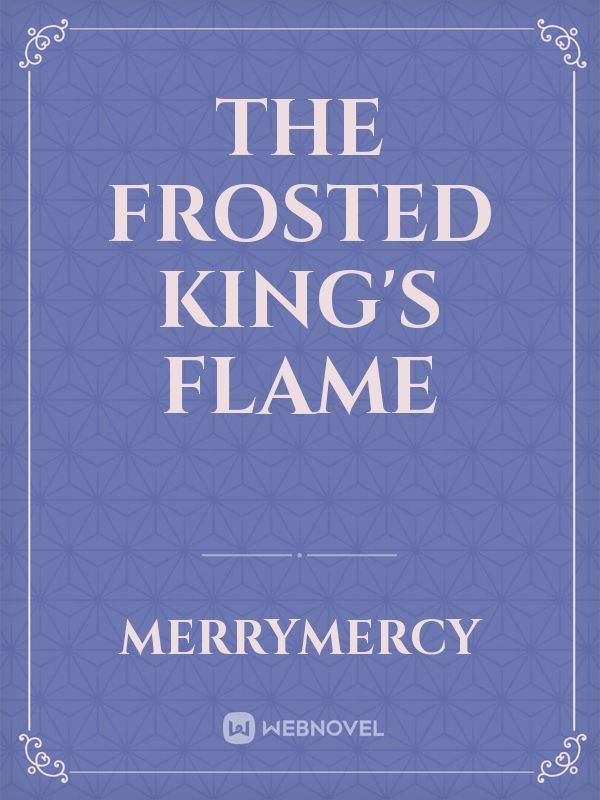 The Frosted King's Flame