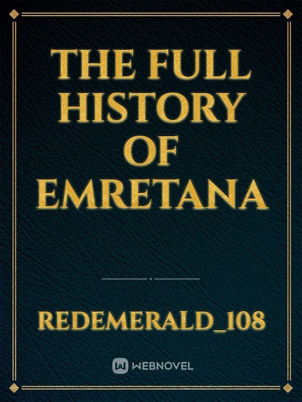 The Full History of Emretana