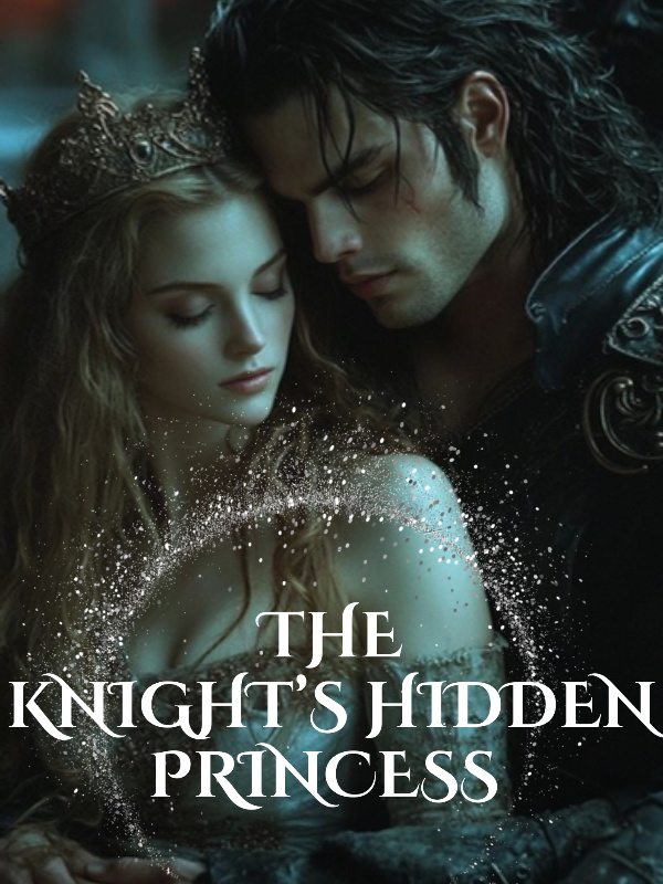 THE Knight’s Hidden Princess