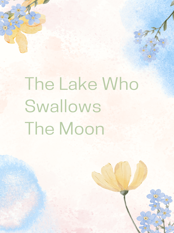 The Lake Who Swallows The Moon