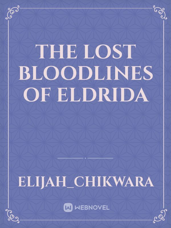 The Lost Bloodlines Of Eldrida