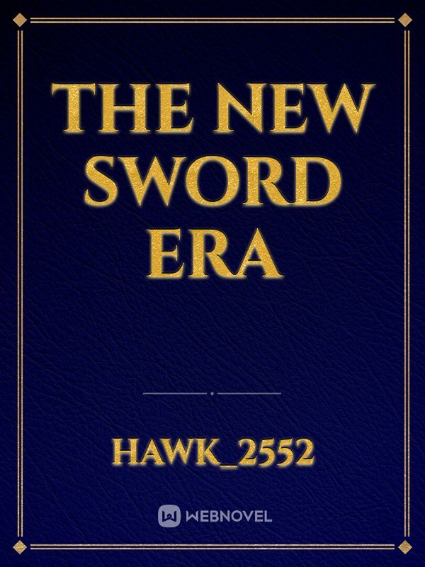 The new sword era