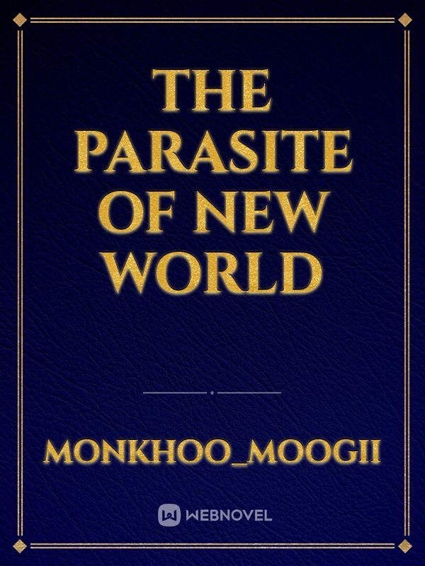 The Parasite Of New World