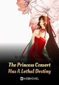 The Princess Consort Has A Lethal Destiny