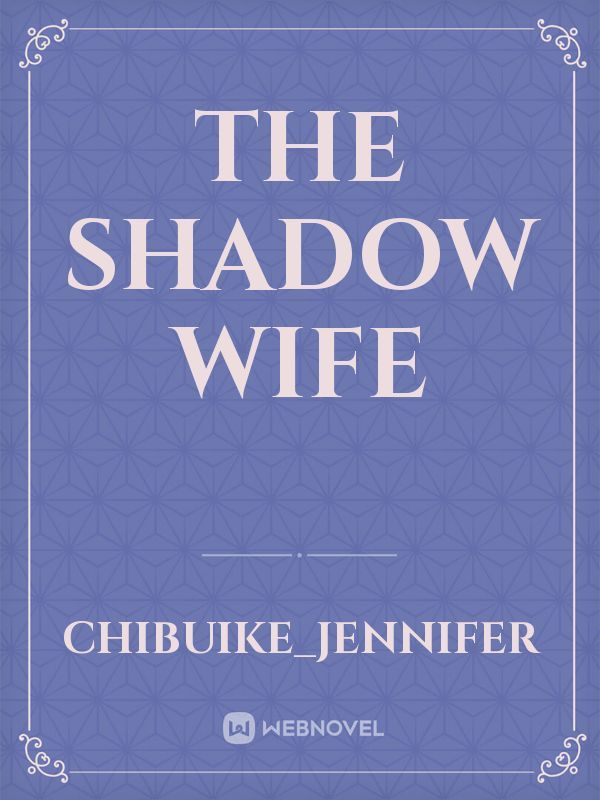 The shadow wife