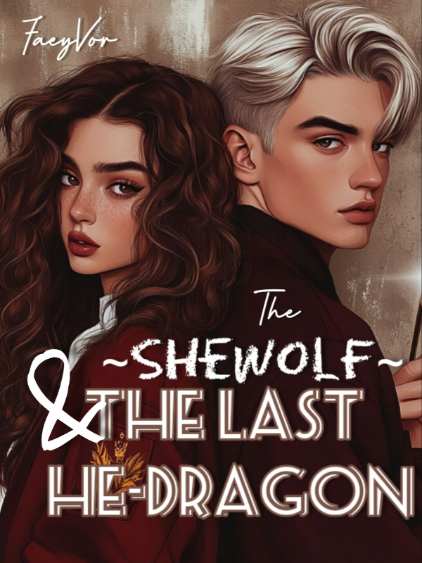 The SHEWOLF & The LAST HE-DRAGON