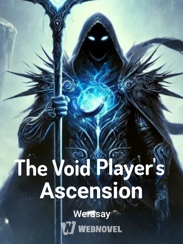 The Void Player's Ascension