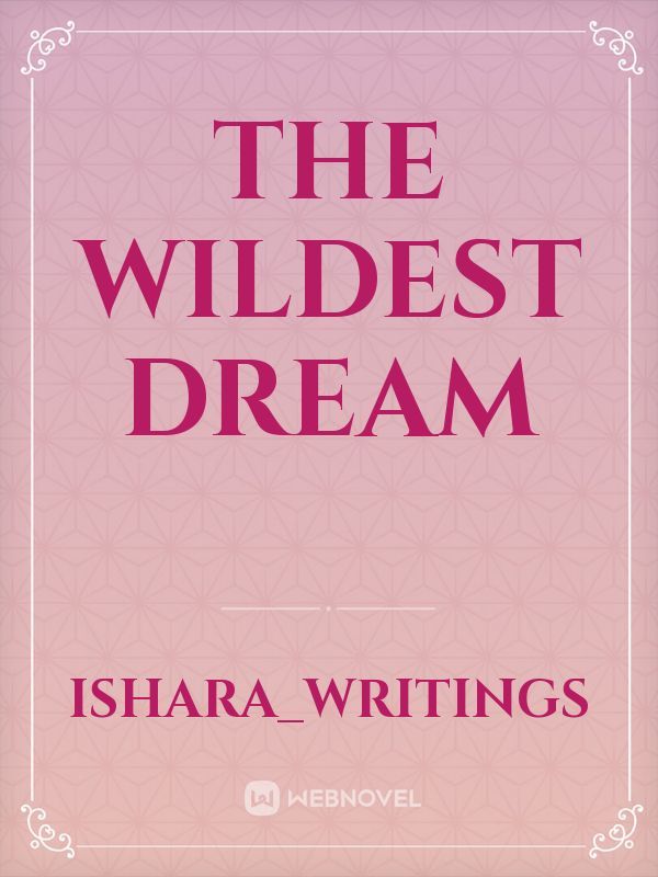 The Wildest Dream