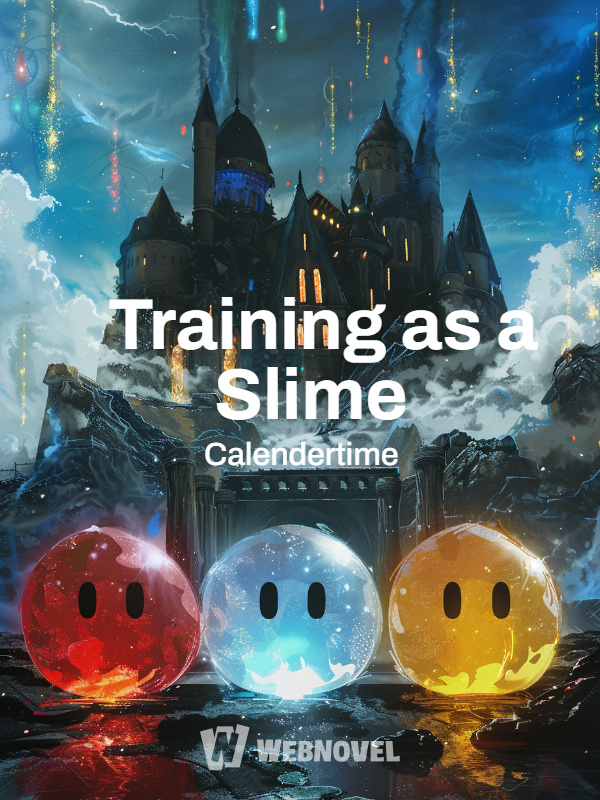 Training as a Slime