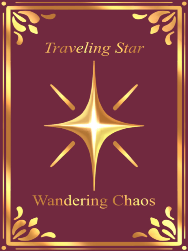 Traveling Star, Wandering Chaos