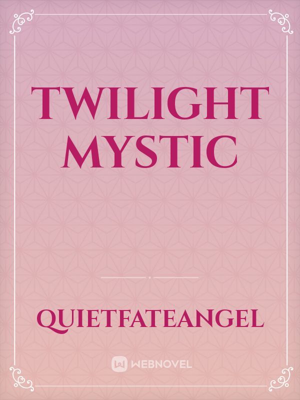 Twilight Mystic