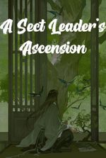 A Sect Leader’s Ascension