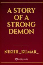 a story of a strong demon