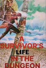 A Survivor’s Life in the Dungeon (Danmachi fanfic)