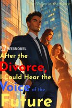 After the Divorce, I Could Hear the Voice of the Future