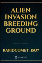 alien invasion breeding ground