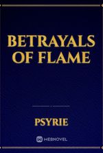 Betrayals of flame