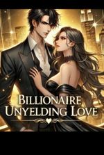 Billionaire's unyielding love