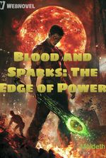 Blood and Sparks: The Edge of Power