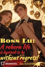 Boss Lu: A reborn life is destined to be without regrets!