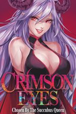 Crimson Eyes: Chosen By The Succubus Queen