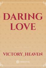 daring love