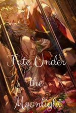 Fate Under the Moonlight