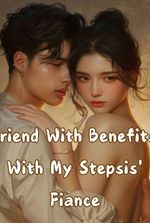 Friend With Benefits With My Stepsis' Fiance