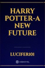 Harry Potter-A New Future