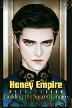 Honey Empire: Building the Sacred Empire Official