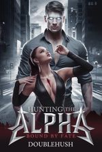 Hunting the Alpha: Bound by Fate