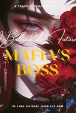 I Bullied the Future Mafia's Boss (Dark BL)