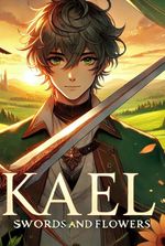 Kael:Swords and Flowers (TR)