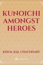 Kunoichi amongst Heroes