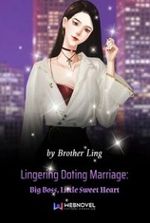 Lingering Doting Marriage: Big Boss, Little Sweet Heart