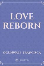 love reborn