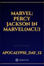 Marvel: Percy Jackson in Marvel(MCU)