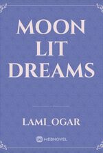 Moon lit dreams