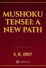 Mushoku tensei: A New Path