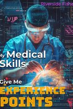 My Medical Skills Give Me Experience Points