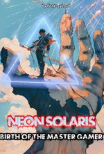 Neon Solaris Online: Birth Of The Master Gamer