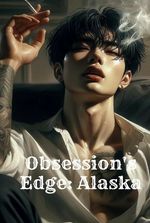 Obsession's Edge: Alaska