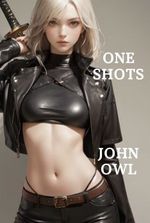 One Shot Anthology (18+ NSFW)